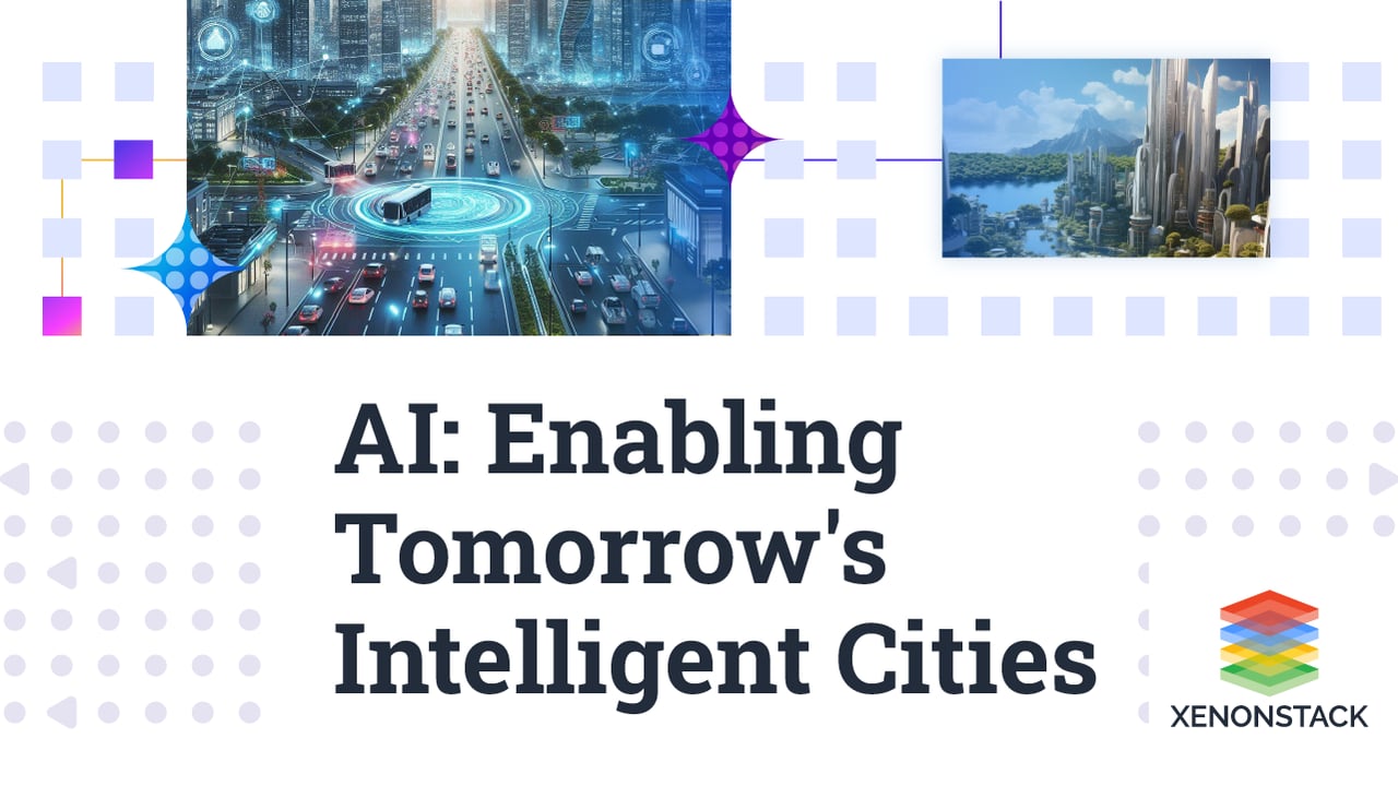 Generative AI: The Brain Behind Tomorrow's Smart Cities