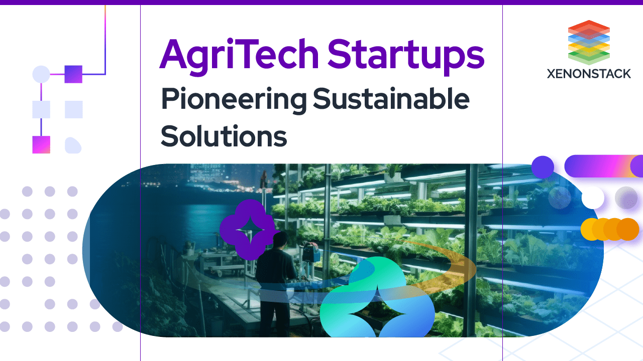 AgriTech Startups: Pioneering Sustainable Solutions