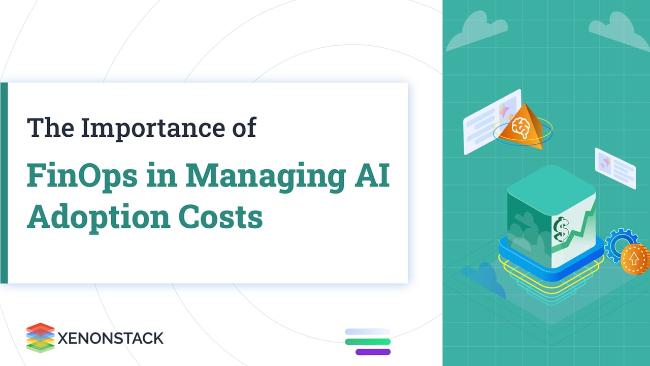 FinOps in Managing AI Adoption Costs