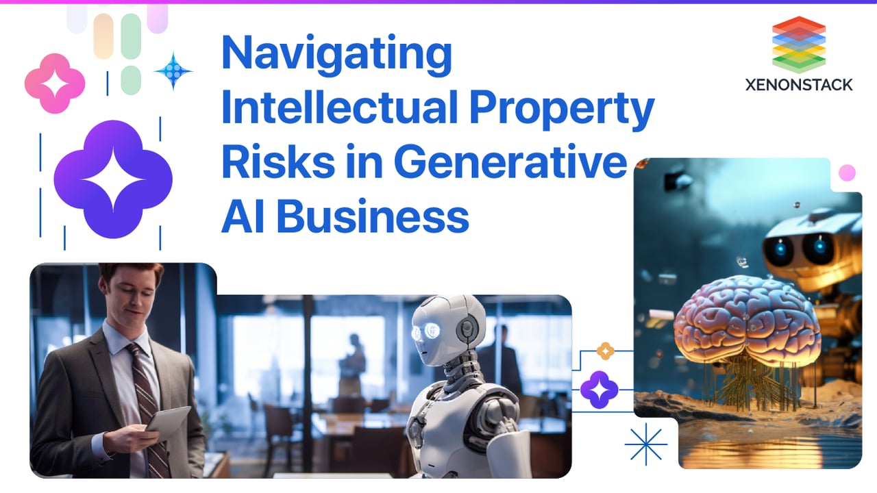 Navigating Intellectual Property Risks in Generative AI Business