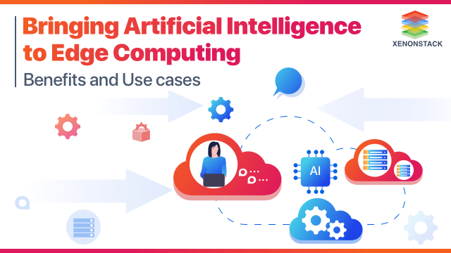 Artificial Intelligence in Edge Computing