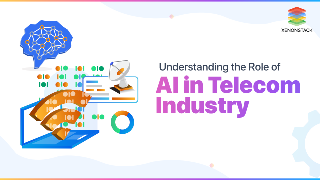 AI in Telecom Industry Benefits and Use Cases