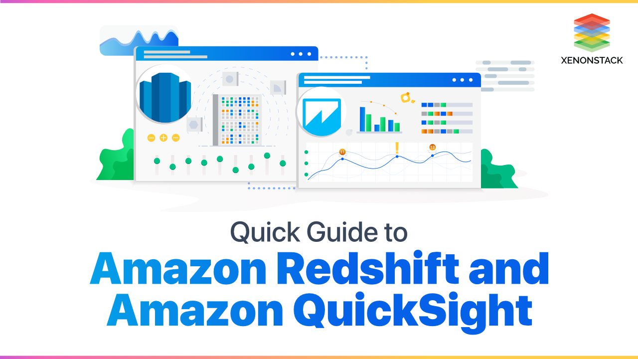 Amazon Redshift and Amazon QuickSight