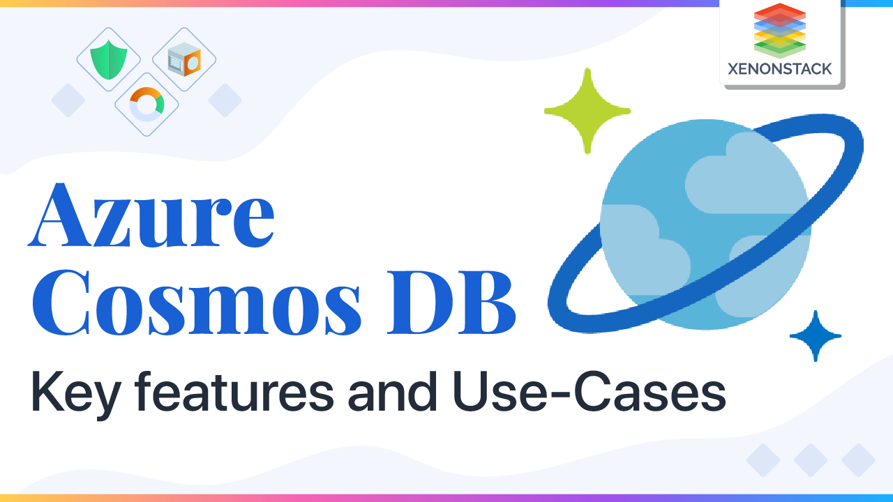 Azure Cosmos DB Key features and Use-Cases