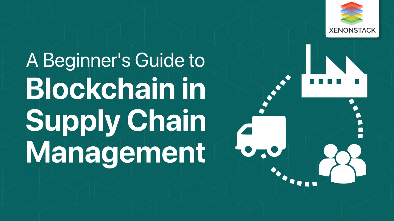 Blockchain in Supply Chain Management 