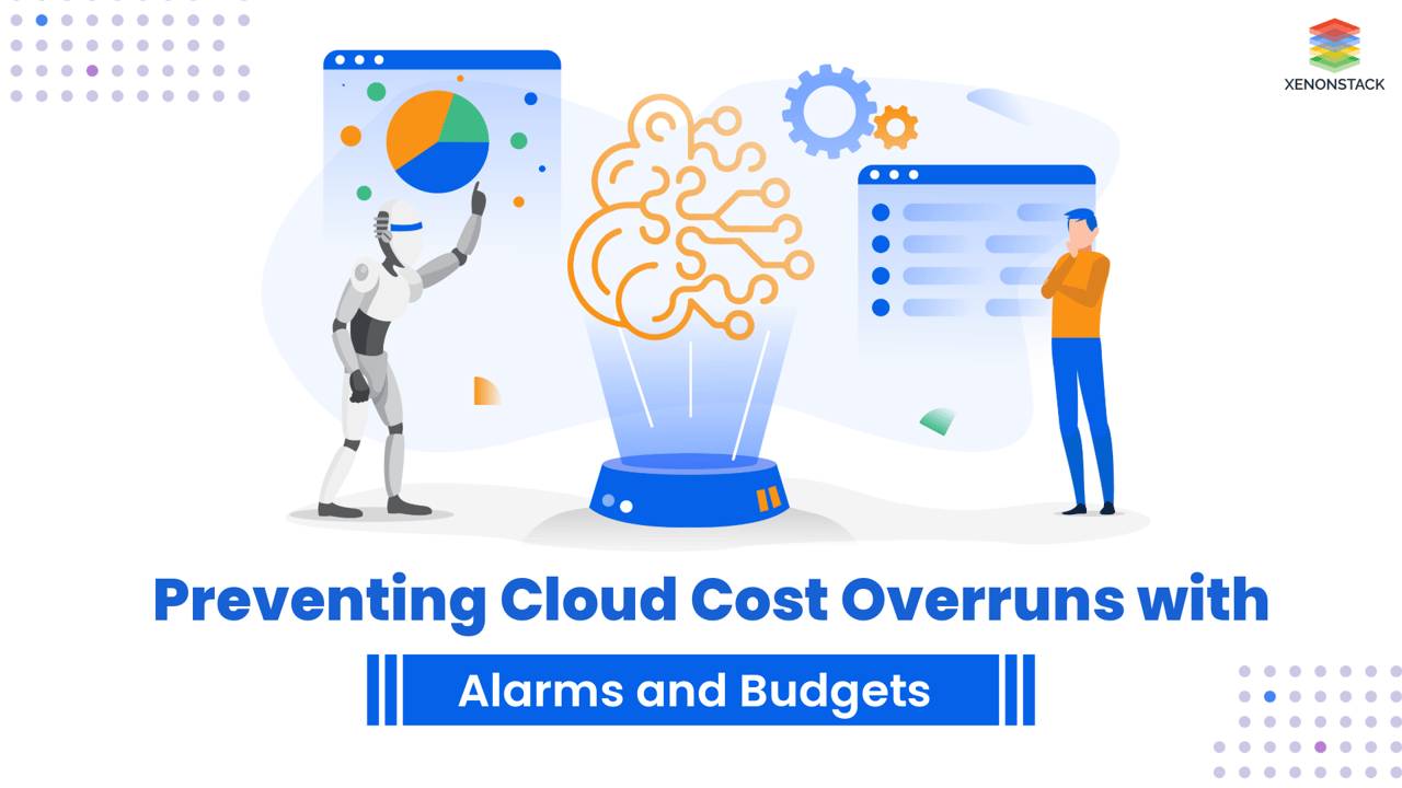 cloud cost overruns with alarms and budgets