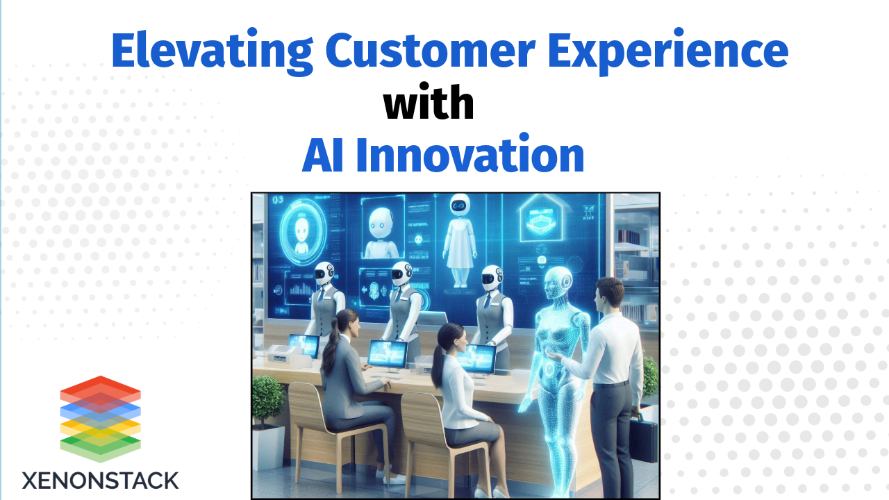 Customer Experience with AI Innovation