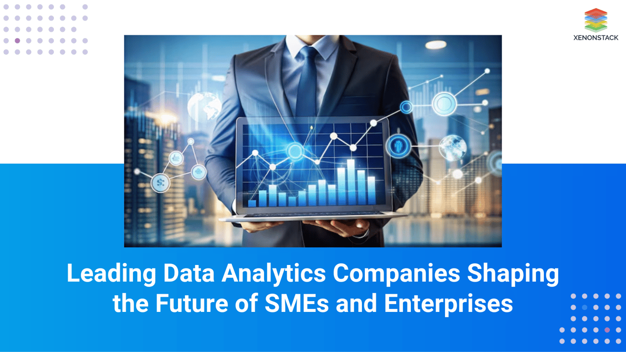 Data Analytics Companies for SMEs and Enterprises