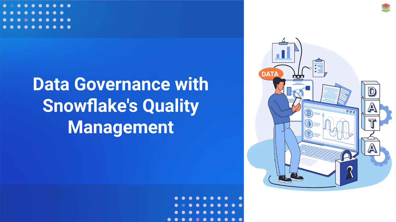 Data Governance with Snowflake's Quality Management