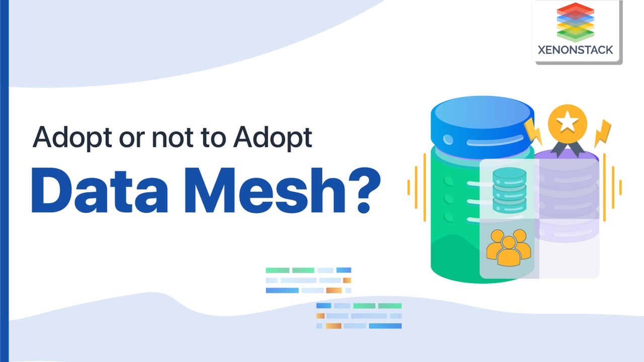 Adopt or not to Adopt Data Mesh? - A Crucial Question