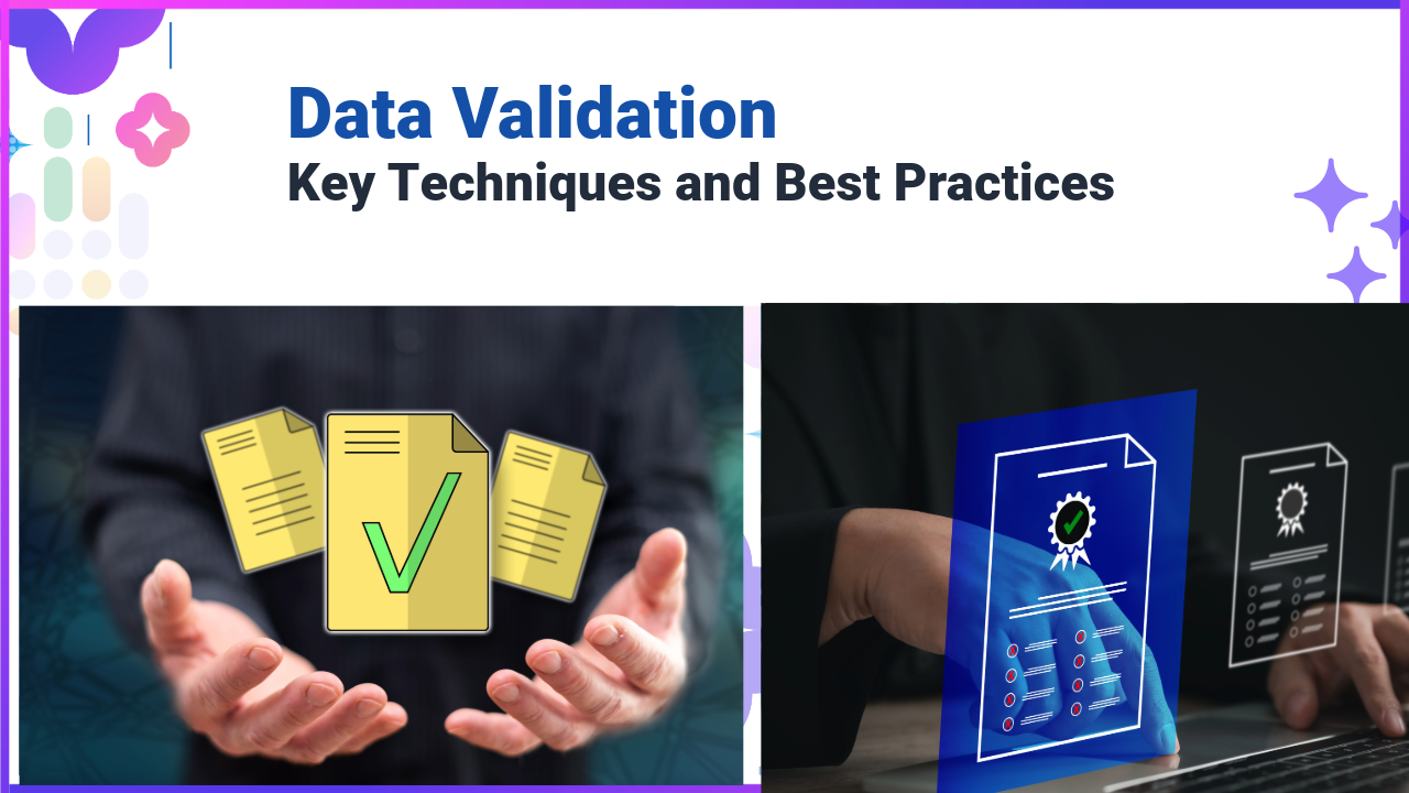 Data Validation : Methods and Best Practices