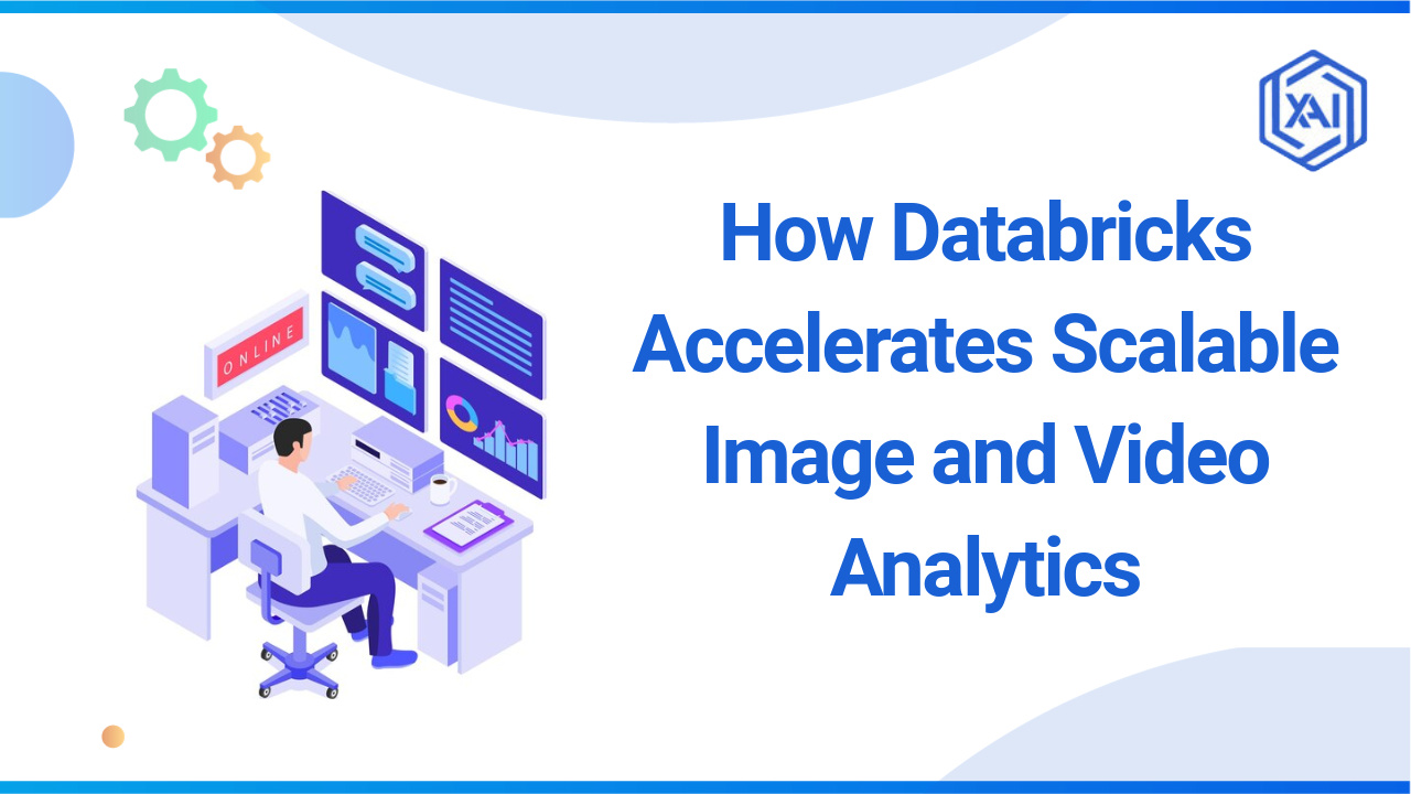 Databricks for Scalable Image and Video Analytics