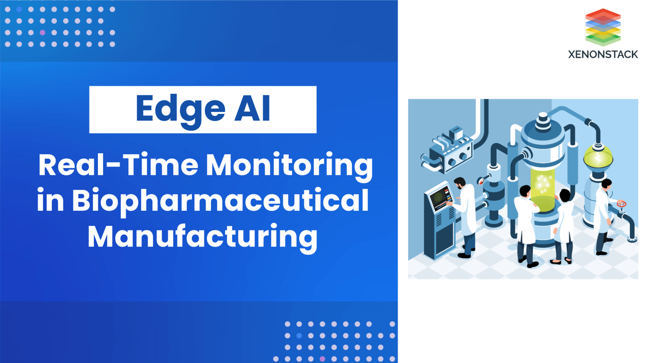 Edge AI in Biopharmaceutical Manufacturing 