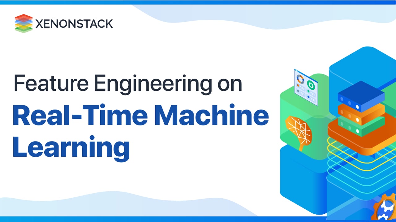 Feature Engineering on Real-time Machine Learning