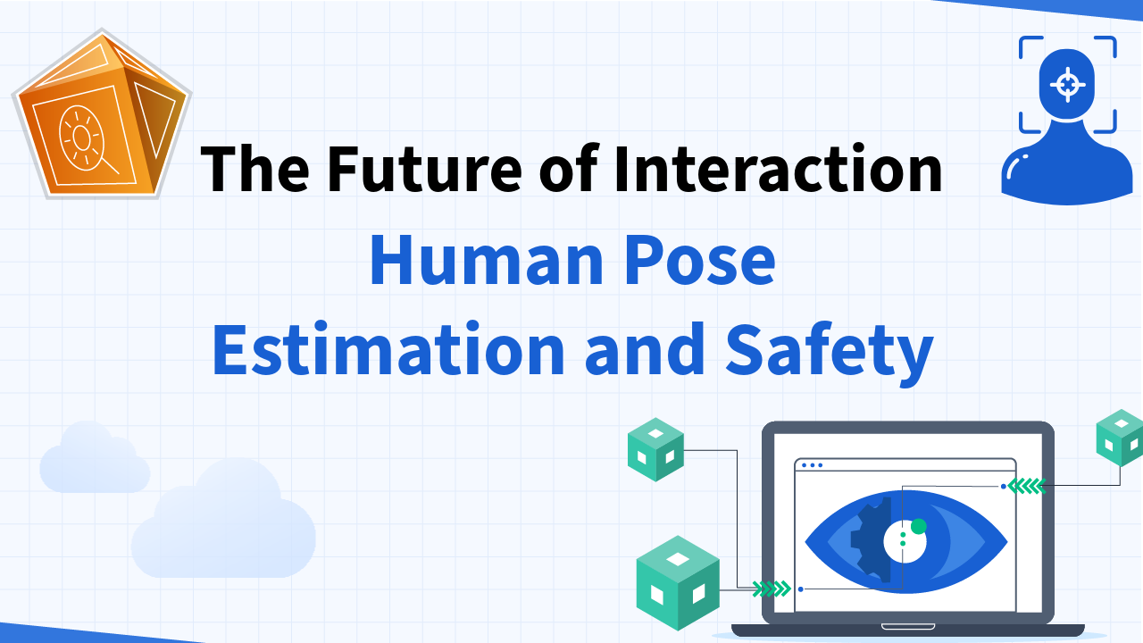 Human Pose Estimation and Safety