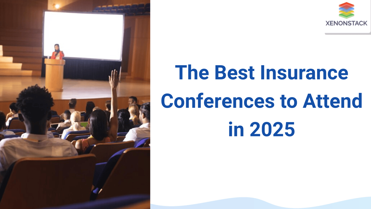 The Best Insurance Conferences to Attend in 2025