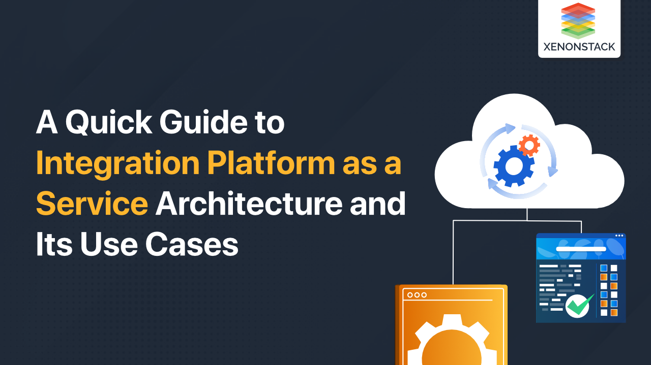 Integration Platform as a service (IPaas) Architecture and Use Cases