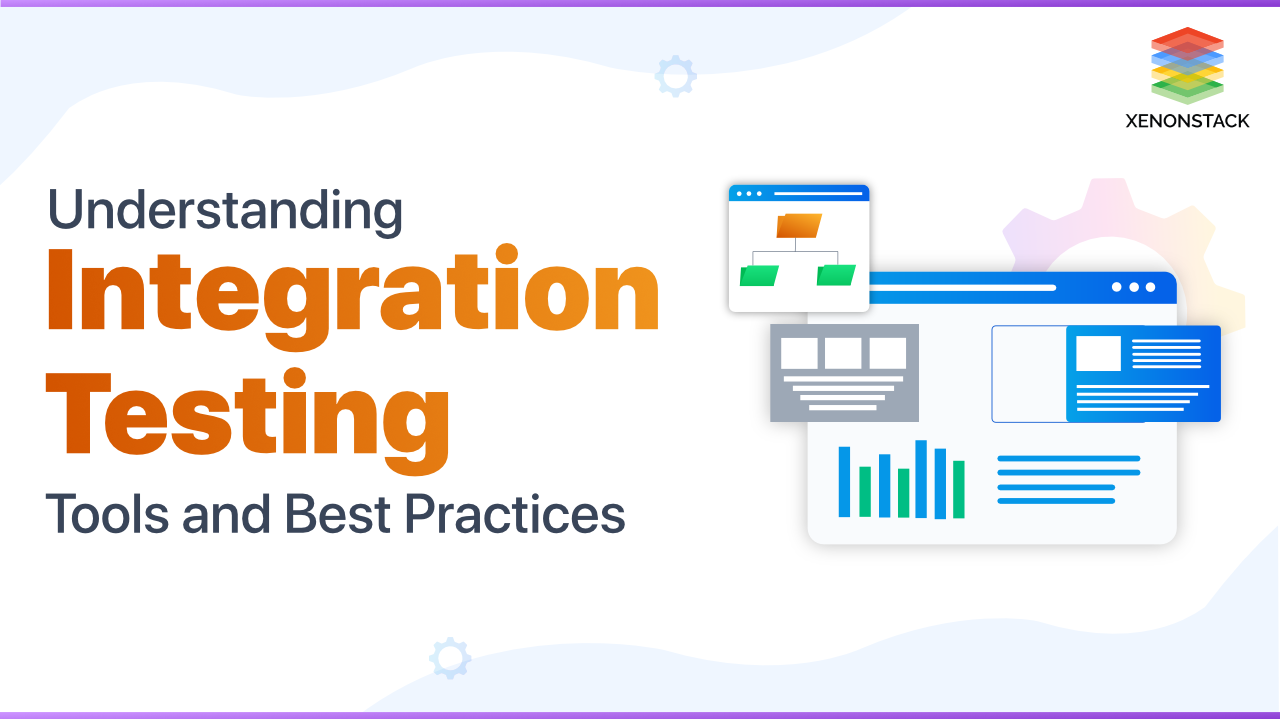 Integration Testing Tools and Best Practices