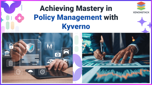 Mastering Policy Management with Kyverno: A Step-by-Step Guide