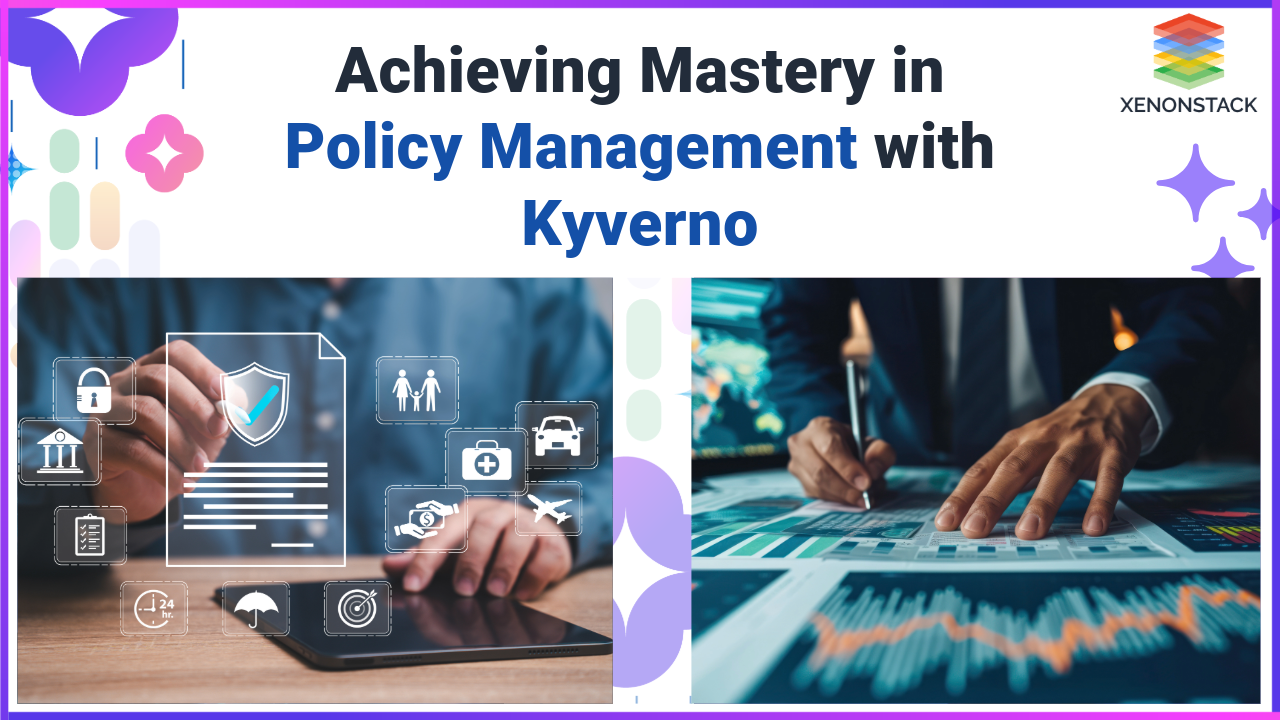 mastering policy management with kyverno