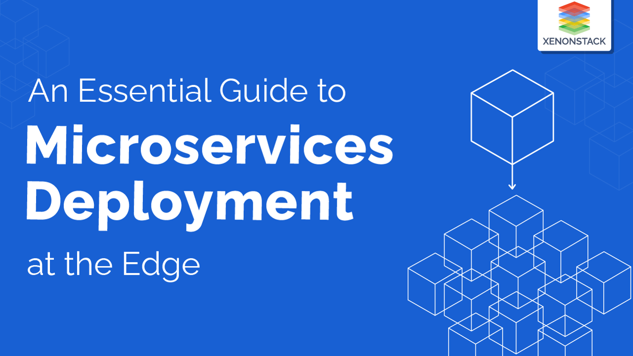 Microservices Deployment at the Edge