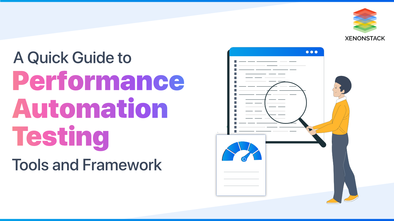 Performance Automation Testing Frameworks and Tools