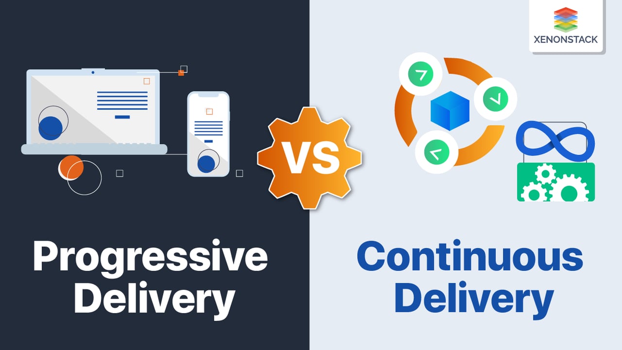 Progressive Delivery vs Continuous Delivery