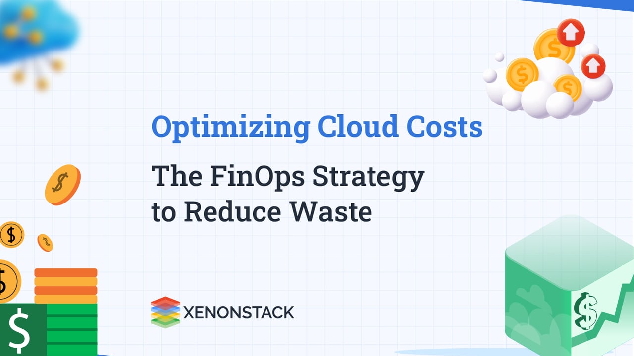 Reducing Cloud Waste with a FinOps Approach