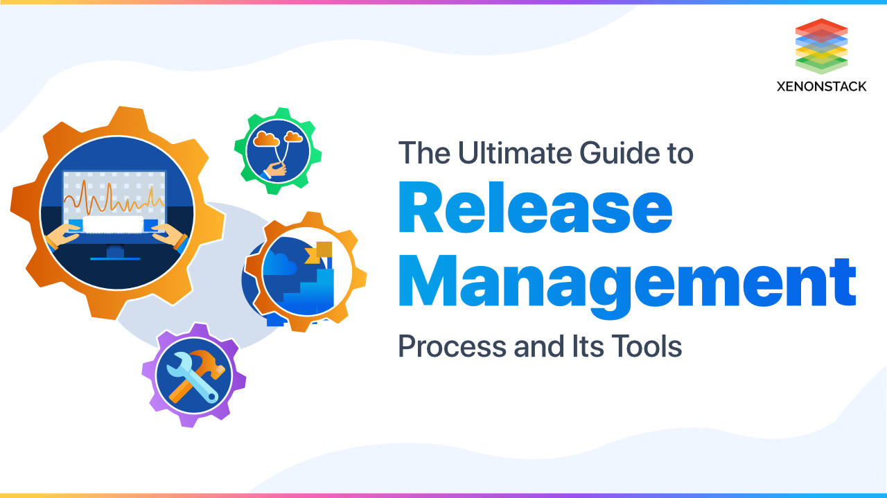 Release Management Process Flow and Tools