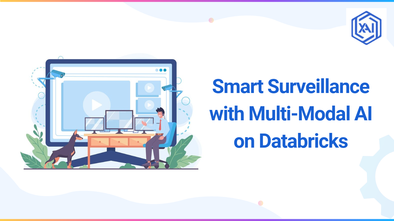 Smart Surveillance with Multi-Modal AI on Databricks