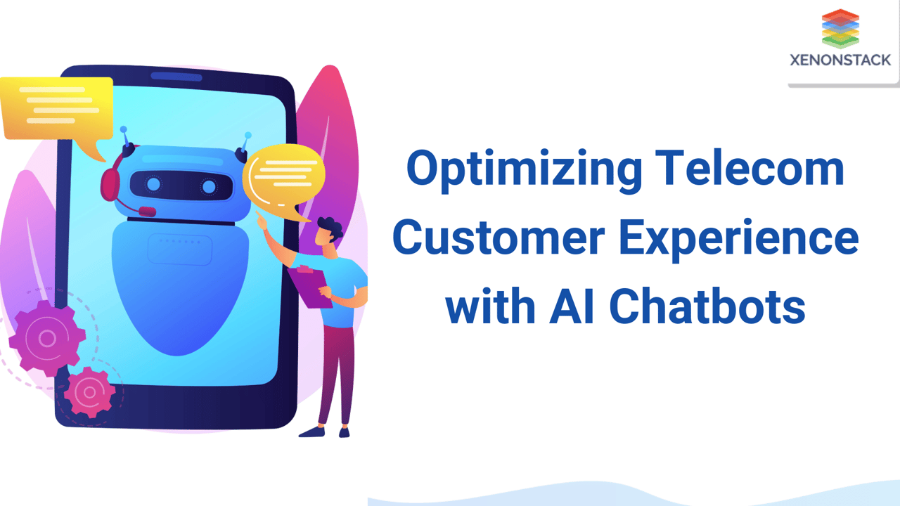 Telecom Customer Experience with AI Chatbots