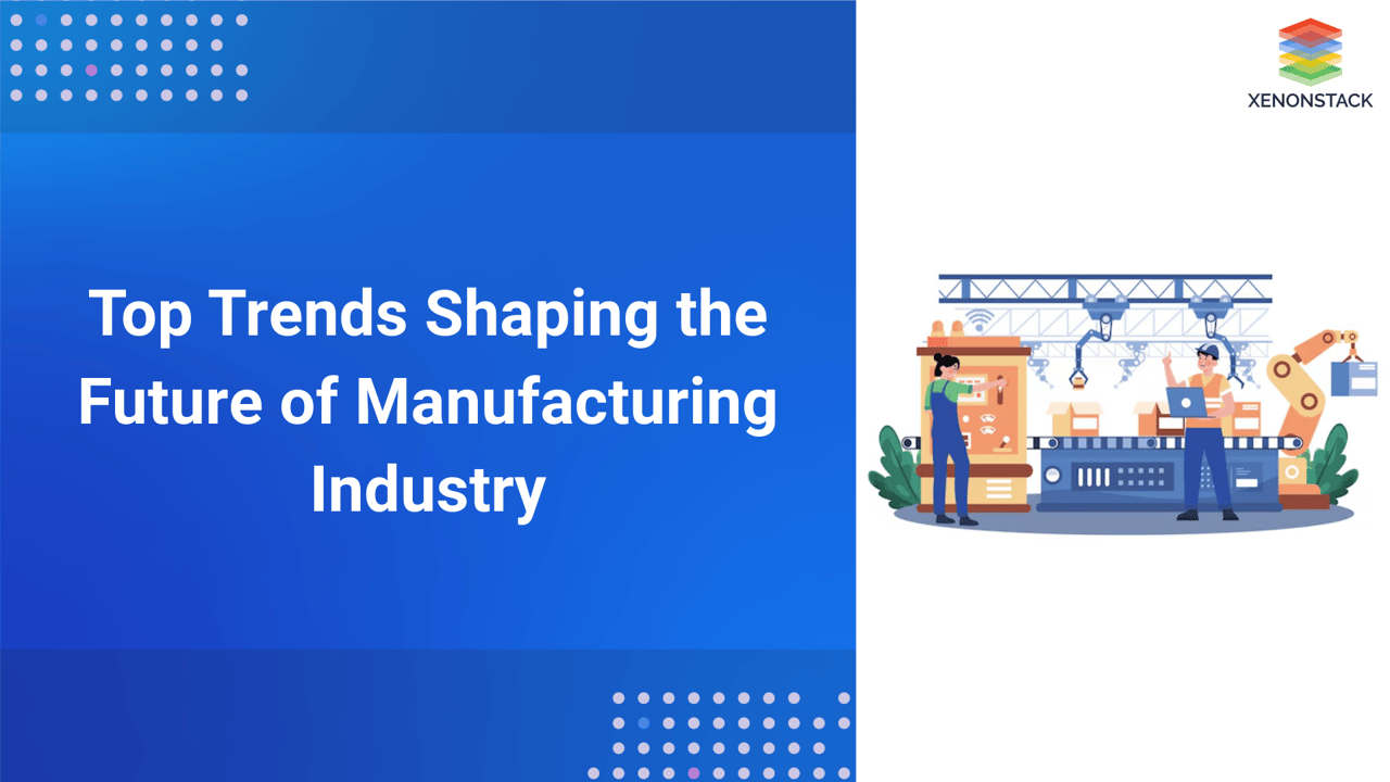 Manufacturing Industry Trends