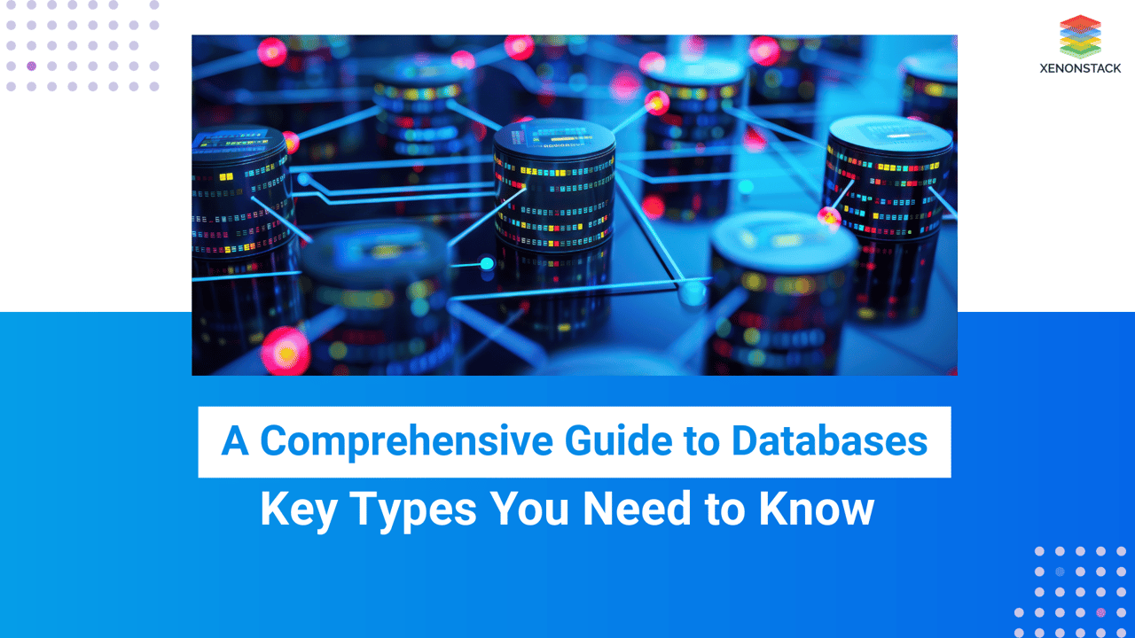 Types of Databases with Benefits and Use Cases