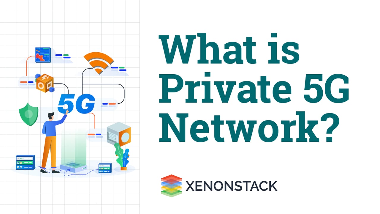 What is Private 5G Network?