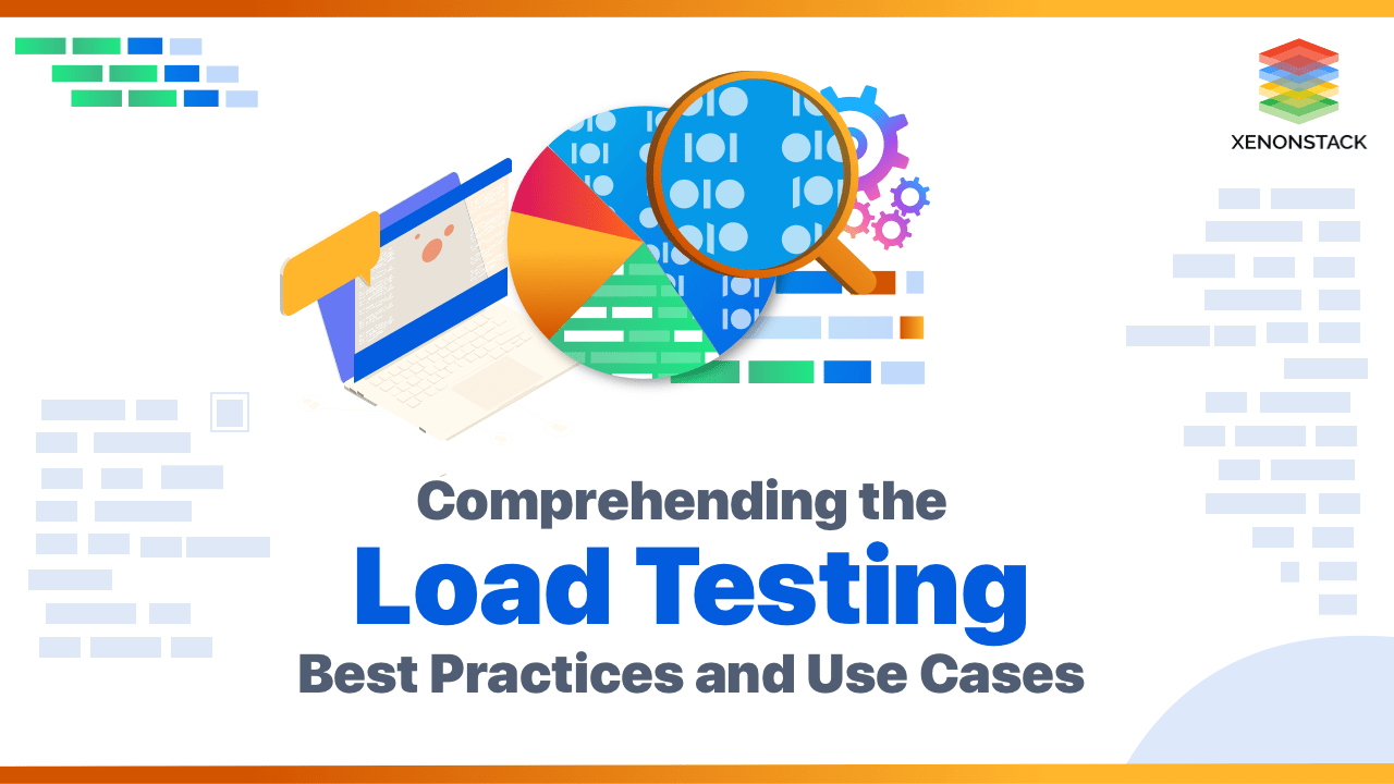 Load Testing Tools and Best Practices