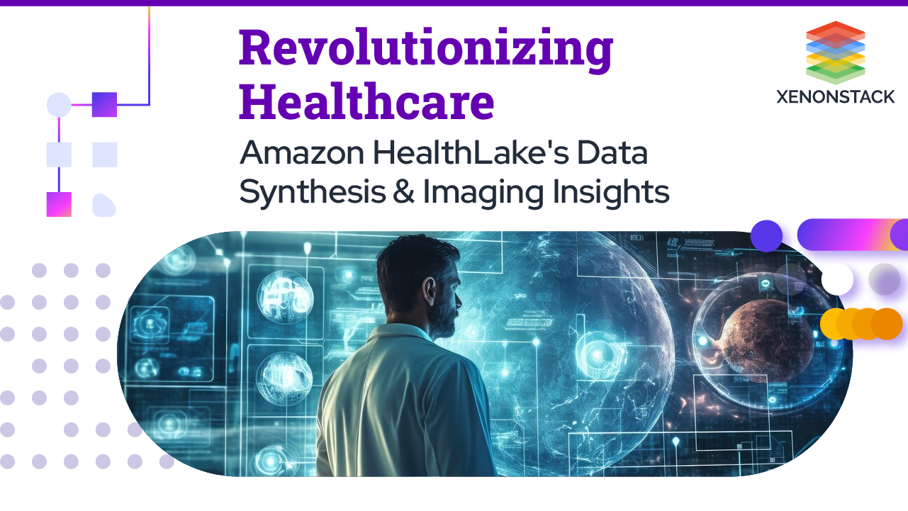 Amazon HealthLake for Synthetic Data Generation and Medical Imaging Analysis