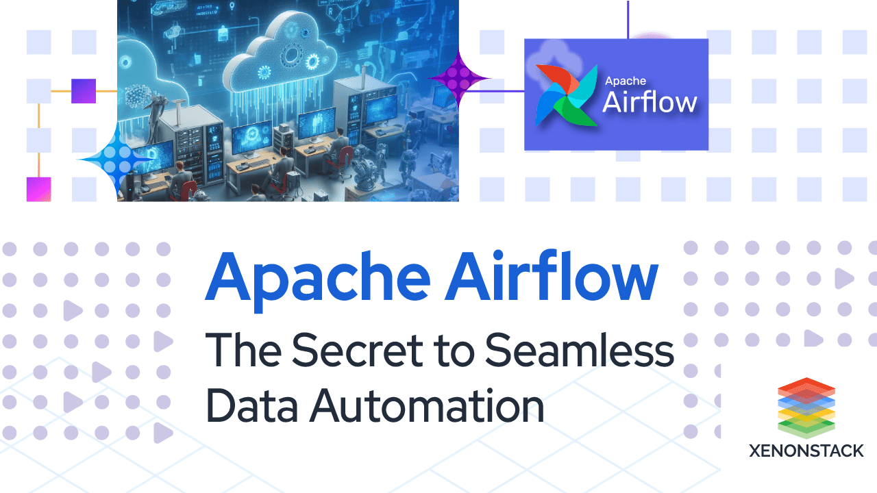 Apache Airflow Benefits and Best Practices