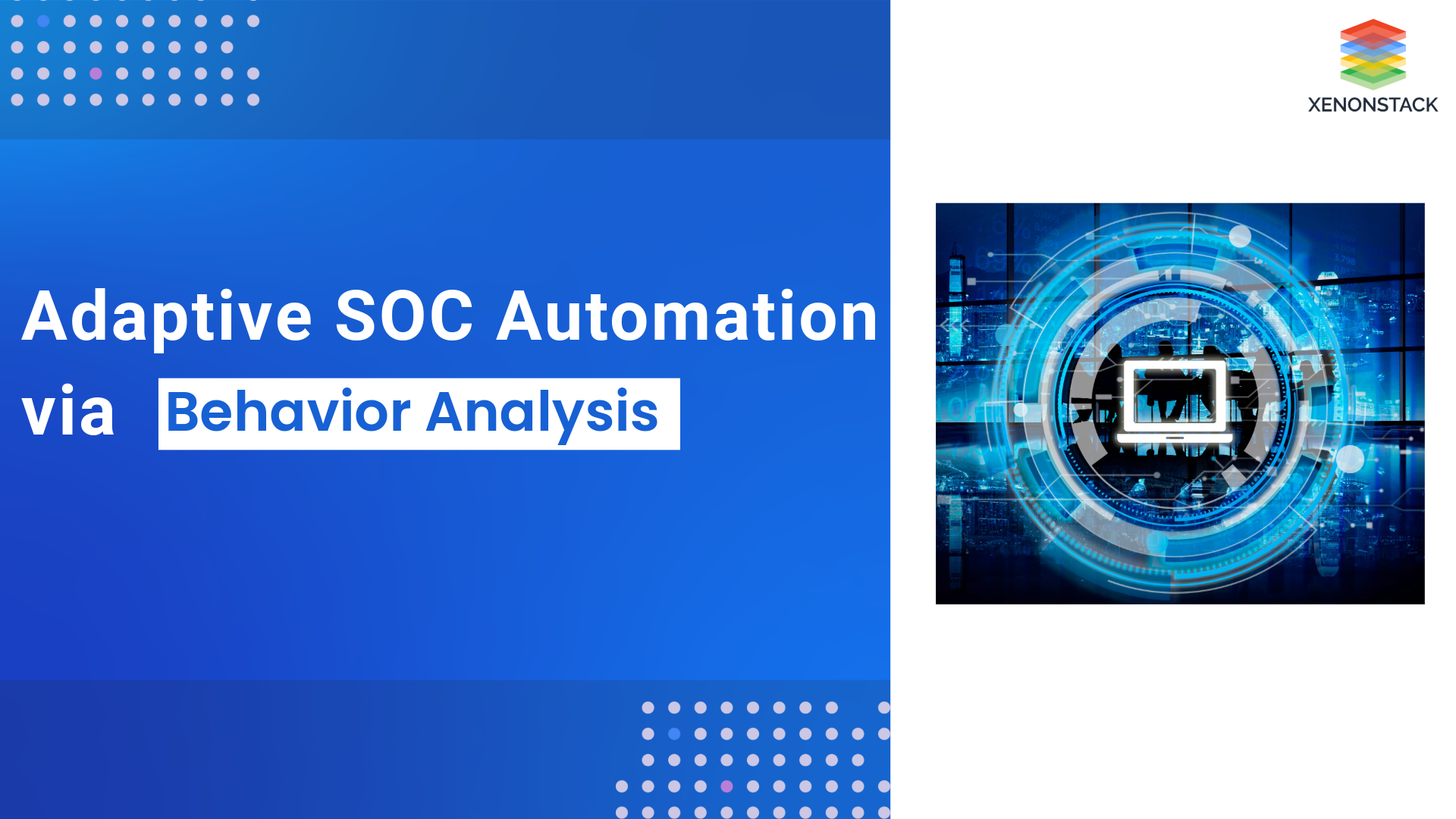 Behavioral Analytics for SOC Automation