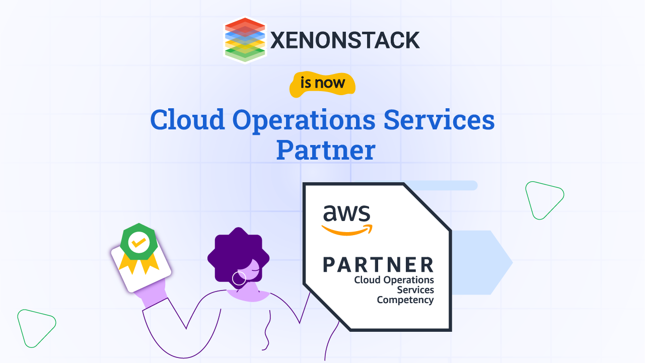 Xenonstack Achieves AWS CloudOps Competency