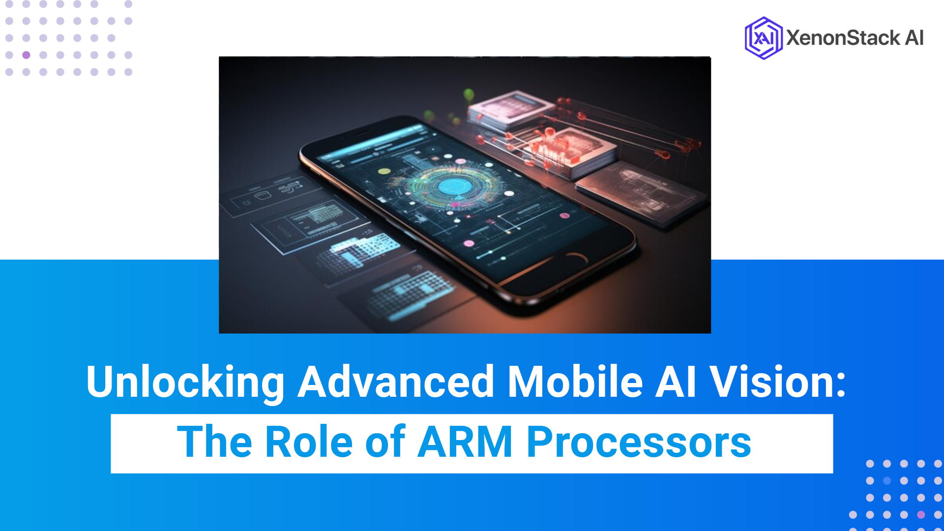 How ARM Processors Are Advancing AI Vision on Mobile Devices