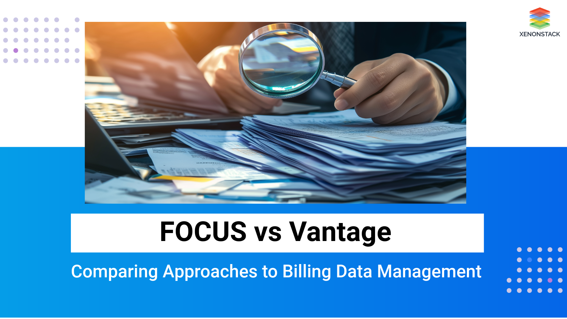 FOCUS vs Vantage: Managing Your Billing Data