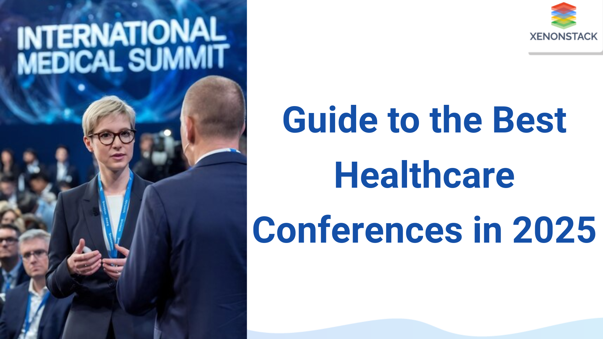 Your Ultimate Guide to the Best Healthcare Conferences in 2025