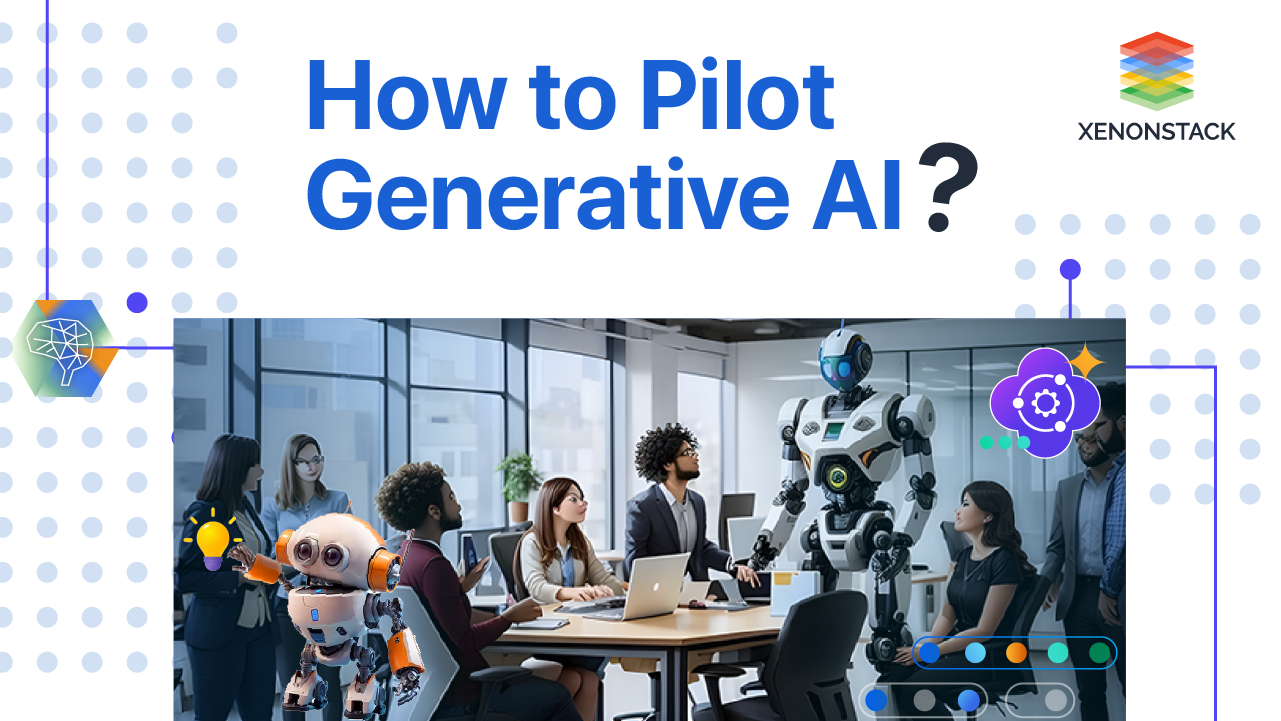 How to Pilot Generative AI in your Enterprise