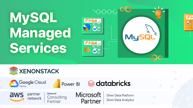 MySQL Database Managed Services And Support Solutions - XenonStack