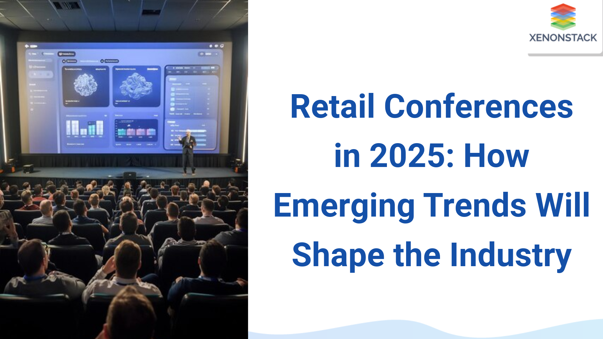 Retail Conferences in 2025:How Emerging Trends Will Shape the Industry