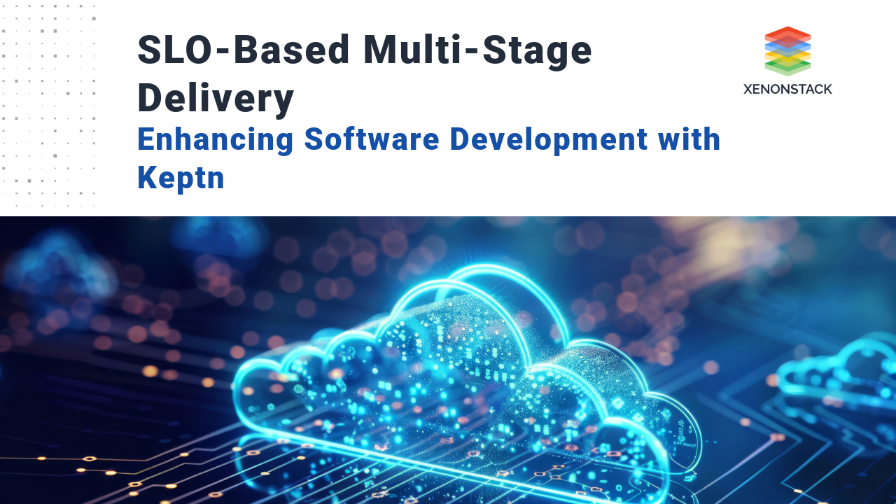 SLO-Based Multi-Stage Delivery Using Keptn