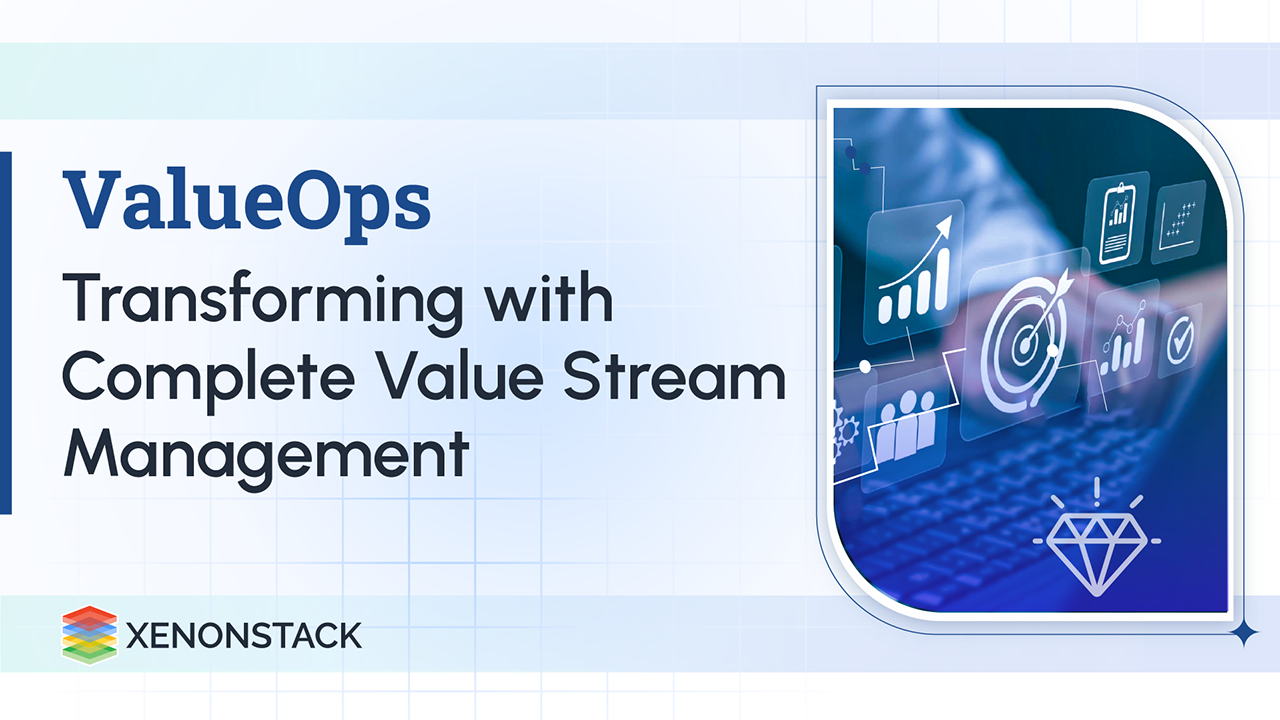ValueOps: Transforming with Complete Value Stream Management