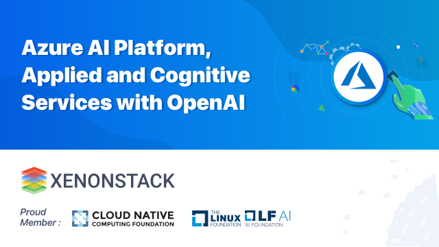 Azure AI Platform, Applied And Cognitive Services With OpenAI